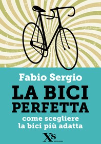 La bici perfetta (XS Mondadori) - Librerie.coop
