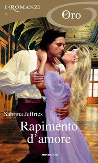 Rapimento d'amore (I Romanzi Oro) - Librerie.coop