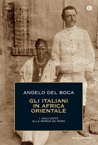 Gli italiani in Africa Orientale - 1. Dall'Unità alla marcia su Roma - Librerie.coop