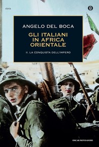Gli italiani in Africa Orientale - 2. La conquista dell'Impero - Librerie.coop