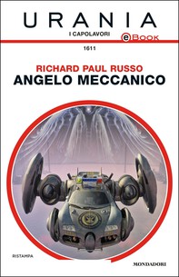 Angelo meccanico (Urania) - Librerie.coop