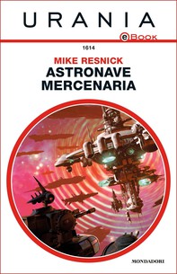 Astronave mercenaria (Urania) - Librerie.coop
