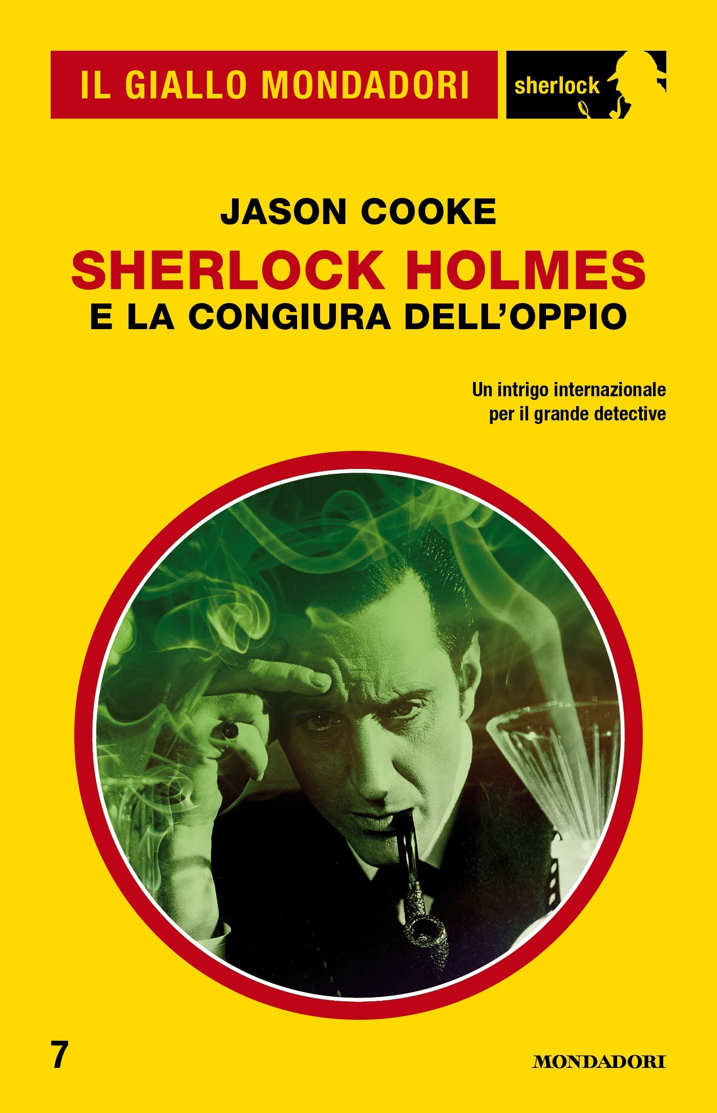 Sherlock Holmes e la congiura dell'oppio (Il Giallo Mondadori Sherlock) - Librerie.coop