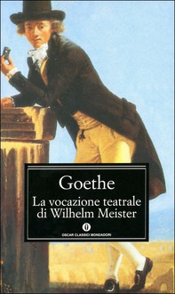 La vocazione teatrale di Wilhelm Meister - Librerie.coop