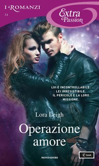 Operazione amore (I Romanzi Extra Passion) - Librerie.coop