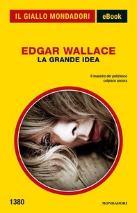 La grande idea (Il Giallo Mondadori) - Librerie.coop
