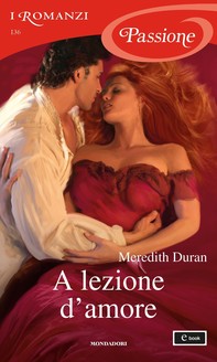 A lezione d'amore (I Romanzi Passione) - Librerie.coop