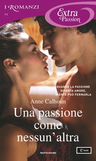 Una passione come nessun'altra (I Romanzi Extra Passion) - Librerie.coop