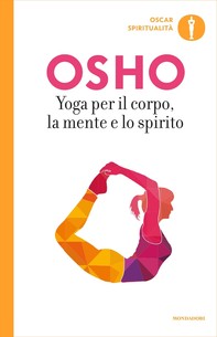 Yoga per il corpo, la mente e lo spirito - Librerie.coop