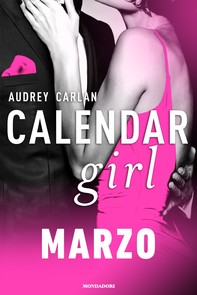 Calendar Girl. Marzo - Librerie.coop