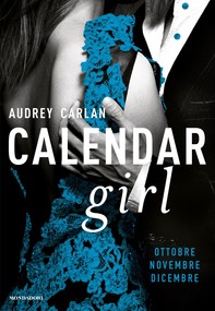 Calendar Girl. Ottobre - Novembre - Dicembre - Librerie.coop