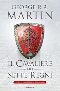 Il Cavaliere dei Sette Regni (edizione illustrata) - Librerie.coop