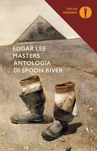 Antologia di Spoon River (nuova edizione commentata - testo originale a fronte) - Librerie.coop