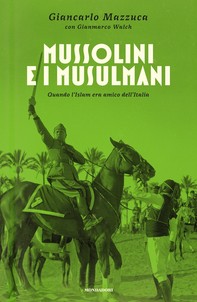 Mussolini e i musulmani - Librerie.coop