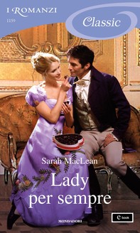 Lady per sempre (I Romanzi Classic) - Librerie.coop
