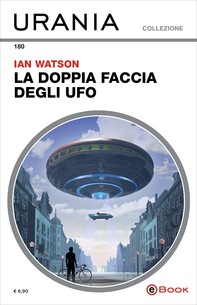 La doppia faccia degli UFO (Urania) - Librerie.coop