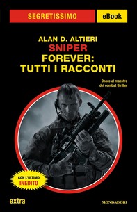Sniper Forever: tutti i racconti (Segretissimo) - Librerie.coop