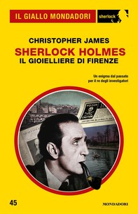 Sherlock Holmes - Il gioielliere di Firenze (Il Giallo Mondadori Sherlock) - Librerie.coop