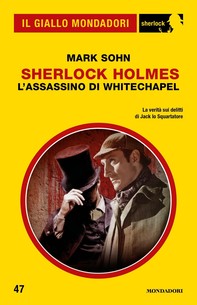 Sherlock Holmes - L'assassino di Whitechapel (Il Giallo Mondadori Sherlock) - Librerie.coop