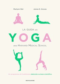La guida allo Yoga della Harvard Medical School - Librerie.coop