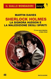 Sherlock Holmes - La signora Hudson e la maledizione degli spiriti (Il Giallo Mondadori Sherlock) - Librerie.coop