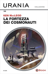 La fortezza dei cosmonauti (Urania) - Librerie.coop