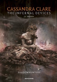 Shadowhunters. The infernal devices - Librerie.coop