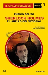 Sherlock Holmes e l'anello del Vaticano (Il Giallo Mondadori Sherlock) - Librerie.coop