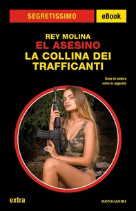 El Asesino - La Collina dei Trafficanti (Segretissimo) - Librerie.coop