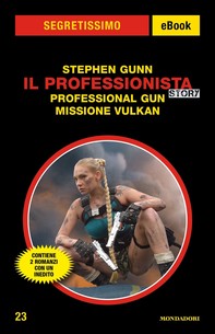 Il Professionista Story - Professional Gun + Missione Vulkan (Segretissimo) - Librerie.coop