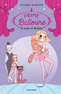 Prime Ballerine - 1. Il sogno di Melissa - Librerie.coop