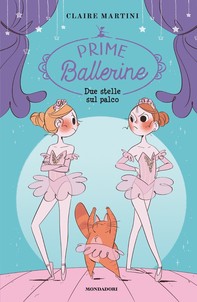 Prime Ballerine - 2. Due stelle sul palco - Librerie.coop