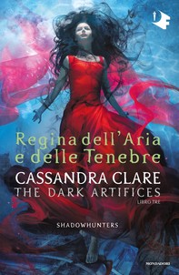 Shadowhunters: Dark Artifices - 3. Regina dell'aria e delle tenebre - Librerie.coop