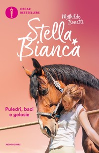 Stella Bianca - 3. Puledri, baci e gelosie - Librerie.coop