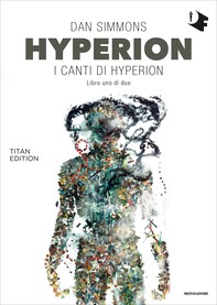 Hyperion: I canti di Hyperion - Libro uno di due - Librerie.coop