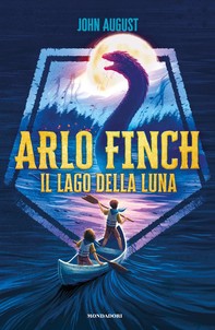 Arlo Finch. Il lago della luna - Librerie.coop