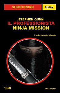 Il Professionista  - Ninja Mission (Segretissimo) - Librerie.coop
