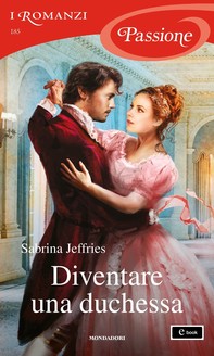 Diventare una duchessa (I Romanzi Passione) - Librerie.coop