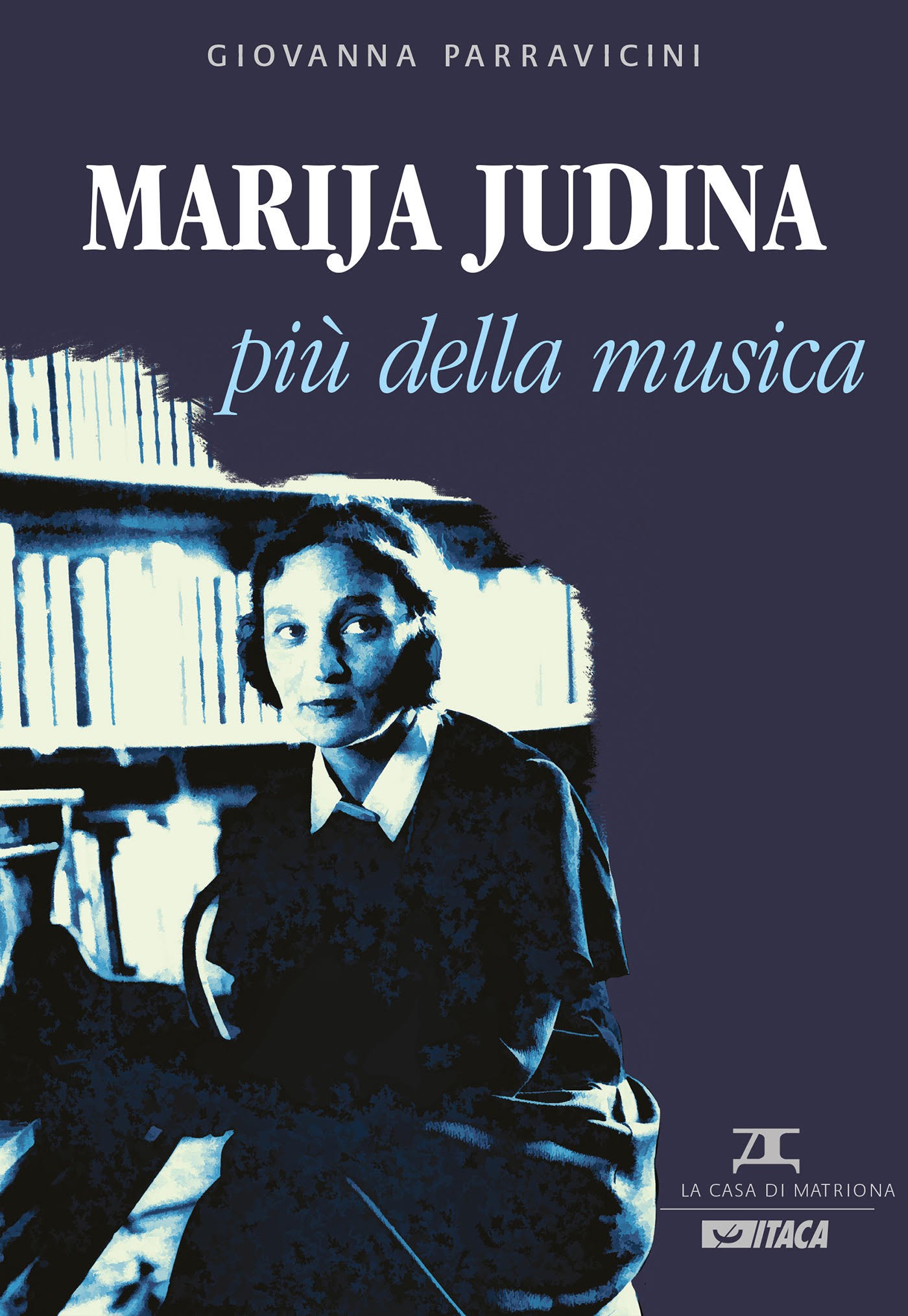 Marija Judina. Più della musica - Librerie.coop