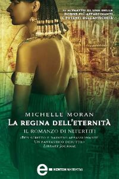 La regina dell'eternità. Il romanzo di Nefertiti - Librerie.coop