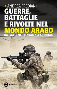 Guerre, battaglie e rivolte nel mondo arabo - Librerie.coop