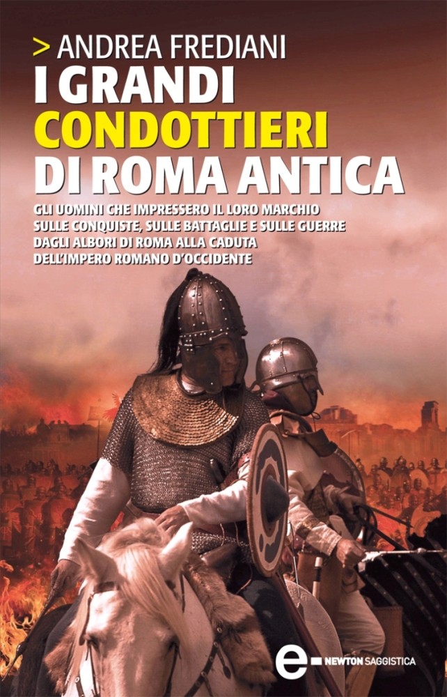 I grandi condottieri di Roma antica - Librerie.coop