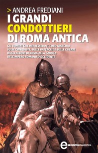 I grandi condottieri di Roma antica - Librerie.coop