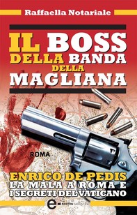 Il boss della banda della Magliana - Librerie.coop