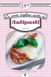 Le cento migliori ricette di antipasti - Librerie.coop