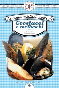 Le cento migliori ricette di crostacei e molluschi - Librerie.coop