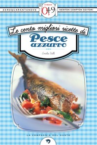 Le cento migliori ricette di pesce azzurro - Librerie.coop