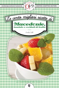 Le cento migliori ricette di macedonie, insalate e cocktail di frutta - Librerie.coop
