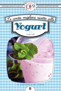 Le cento migliori ricette allo yogurt - Librerie.coop