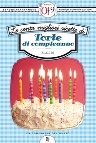 Le cento migliori ricette di torte di compleanno - Librerie.coop
